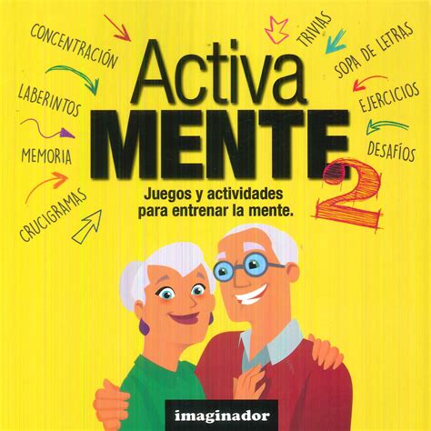 Activa Mente 2 Juegos Y Actividades Para Entrenar La Mente Ediciones