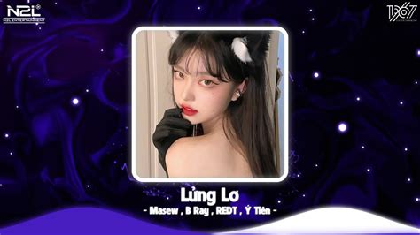 Lửng Lơ Masew B Ray REDT Ý Tiên Lửng Và Ler Nhạc TikTok Hot Nhất Hiện Nay YouTube