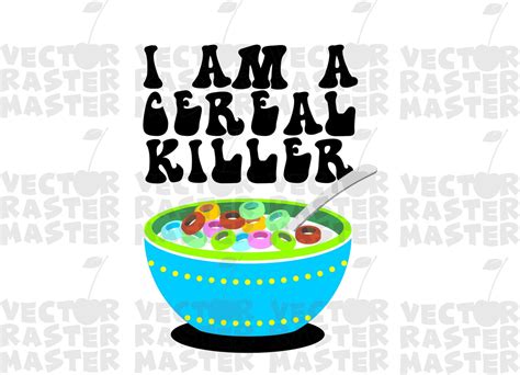 Cereal Killer Svg High Quality Cutting Andor Print File Etsy France