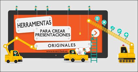 Herramientas Para Crear Tus Presentaciones Event Think