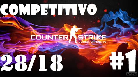 Counter Strike Global Offensive Competitivo 1 YouTube