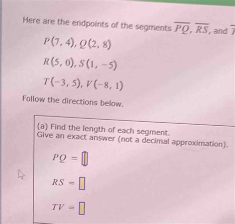 Solved Here Are The Endpoints Of The Segments Overline Pq Overline Rs And Overline 7 P74