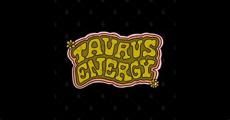 Taurus Energy Taurus Magnet Teepublic