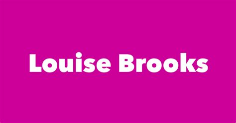 Louise Brooks Spouse Children Birthday And More