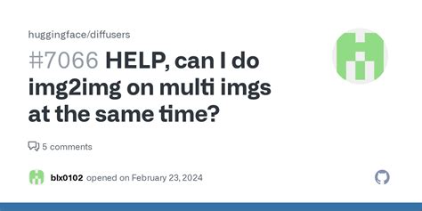 HELP, can I do img2img on multi imgs at the same time? · Issue #7066 ...