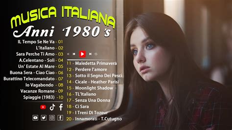 Canzoni Italiane Anni 80 I Migliori Successi Degli Anni 80 Musica