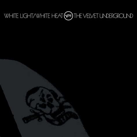 'White Light/White Heat': The Velvet Underground's Second Classic