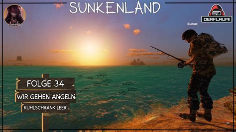 SUNKENLAND S1F34 Wir müssen uns sammeln ANGELRUTE und was sie