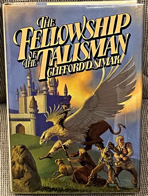 The Fellowship Of The Talisman By Clifford D Simak 1978 My Book