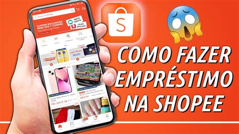 A Shopee Faz Empréstimo - Como fazer EMPRÉSTIMO na Shopee - Passo a Passo - YouTube