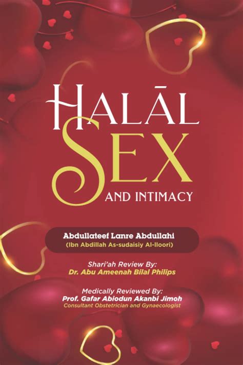 HALĀL SEX AND INTIMACY Abdullahi Abdullateef Lanre Jimoh Prof Gafar Abiodun Bilal Philips