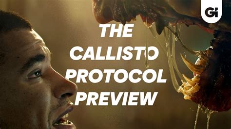 The Callisto Protocol Exclusive Preview Impressions Youtube