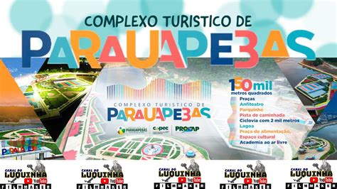 PARAUAPEBAS COMPLEXO TURISTICO2022 YouTube