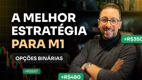 A MELHOR ESTRATÉGIA M1 PARA OPÇÕES BINÁRIAS YouTube