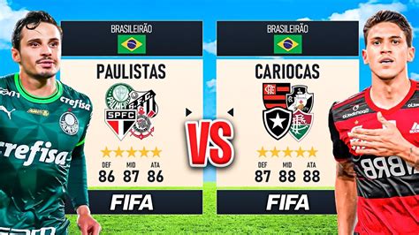 PAULISTAS vs CARIOCAS no BRASILEIRÃO Quem leva a melhor FIFA