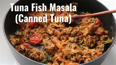 Canned Tuna Fish Recipes Indian Style Dandk Organizer