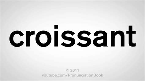 How To Pronounce Croissant Raccoon Vous Apprends A Prononcer