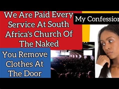 The Truth About The Naked Church In S A Exposed We Are Paid For Attending Services