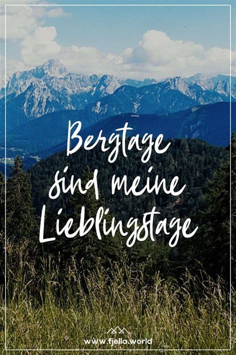 Bergtage Sind Meine Lieblingstage Noch Viel Mehr Wanderspr Che Und