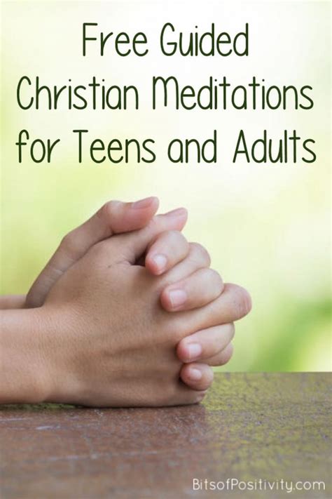 Free Guided Christian Meditations For Teens And Adults Bits Of Positivity