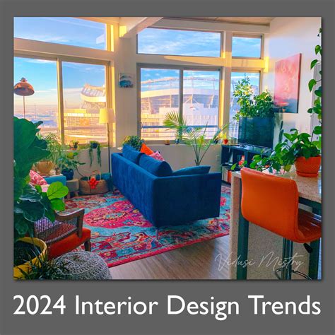 2024 Interior Design Trends Cutting Edge Styles And Fresh Looks By Vidusi Mistry Medium