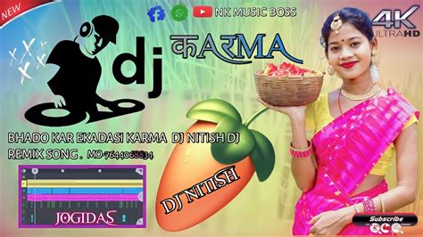 Bhado Kar Ekadasi Karma Dj Nitish Dj Remix Song Flm Remixing Dj