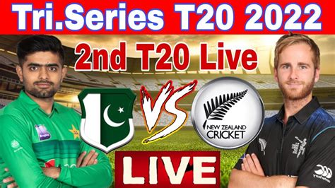 Ptv Sports Live Pakistan Vs New Zealand 2nd T20 Match Live Tri Series In New Zealand 2022