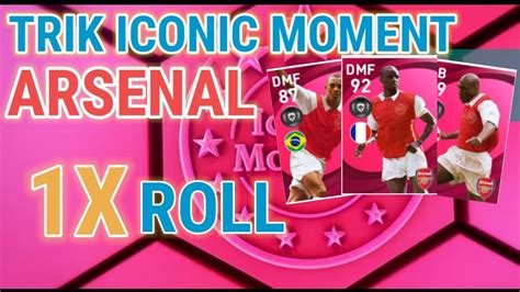 Trik Cara Mendapatkan Iconic Moment Arsenal Di Efootball Pes Mobile