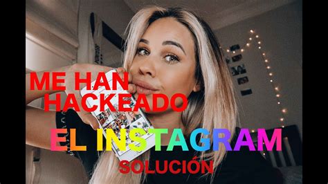 Me Han Hackeado El Instagram Soluci N Y Recuperar Tu Cuenta De