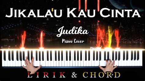 Judika Jikalau Kau Cinta Piano Cover By Pianoliz Youtube