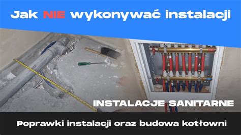 Jak Nie Wykonywa Instalacji Czyli Poprawki Po Hydrauliku Oraz Monta