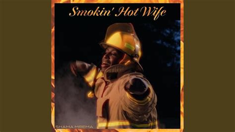 Shama Mrema Smokin Hot Wife Lyrics Genius Lyrics