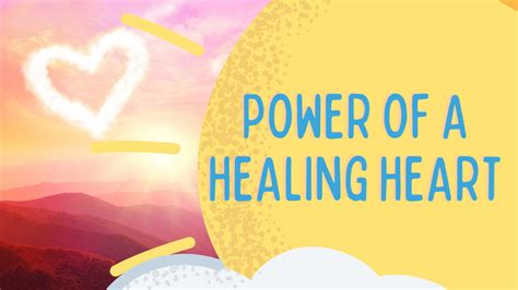 Power Of A Healing Heart Inspired Media 360