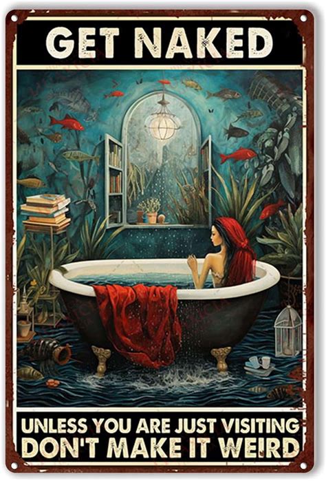 Tin Plaque Get Naked Unless You Are Just Visiting For Home Gate Garden Bars Restaurants Cafes