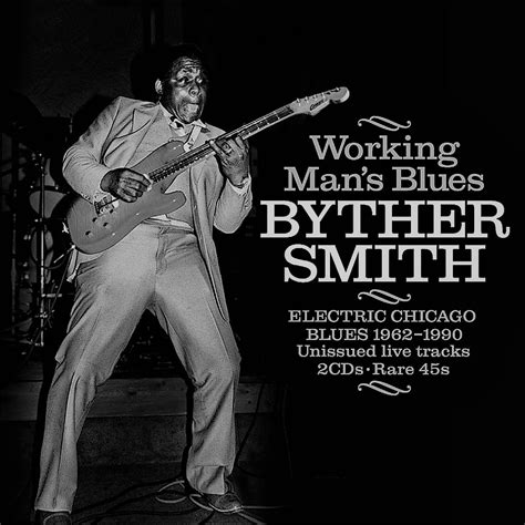 Byther Smith - Working Man's Blues - Il Blues Magazine