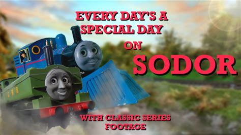 Every Day S A Special Day On Sodor With Season Footage Youtube