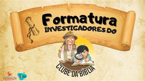 Formatura dos Investigadores do Clube da Bíblia YouTube