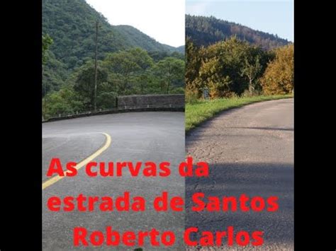 Roberto Carlos As Curvas Da Estrada De Santos YouTube