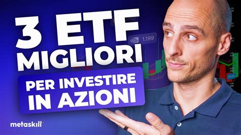 Top Etf Per Investire Nel Mercato Azionario Globale La Mia Scelta