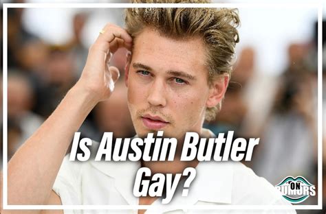 Is Austin Butler Gay Is He Keeping A Secret Onrumors