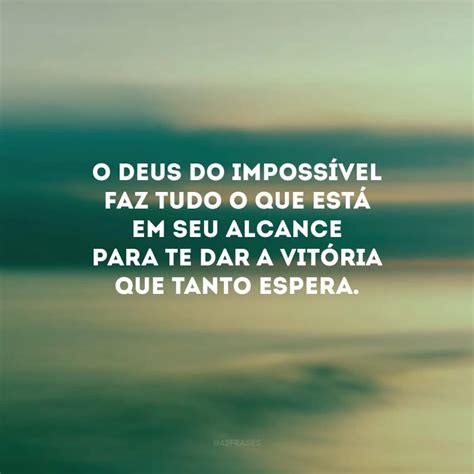 Frases Inspiradoras De Deus Que Renovam Nossa F E Esperan A