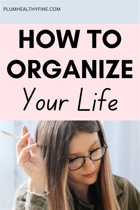 How To Organize Your Life 10 Simple Tips