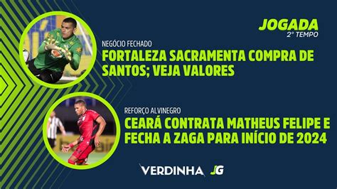 Fortaleza Fecha Compra De Santos Veja Valores Cear Contrata Matheus