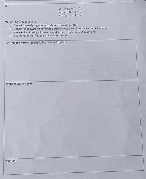 Solved x−y+z−1=0x+y+2z−2=0x−5y−z−1=0 Marking Scheme (out of | Chegg.com