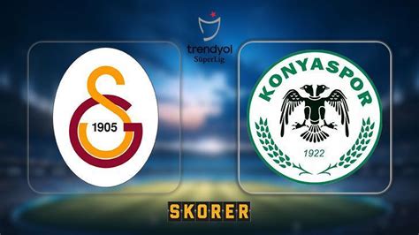 Galatasaray Konyaspor Ma Saat Ka Ta Hangi Kanalda Galatasaray