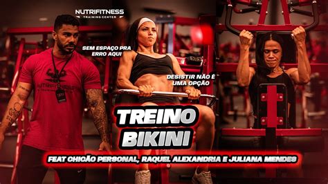 Treino Bikini Completo Feat Chic O Personal Raquel Alexandria E Juliana Mendes Youtube
