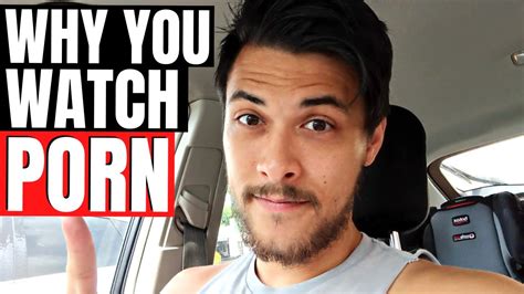 Why You Keep Watching Porn Even Though You Don T Want To Youtube