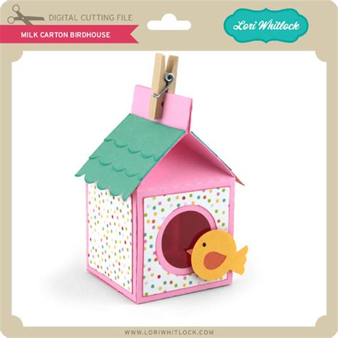 Milk Carton Birdhouse Lori Whitlocks Svg Shop