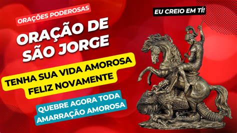 Oração de São Jorge para quebrar amarração amorosa Sua Oração