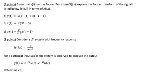 Solved 3 Points Given That Xt Has The Fourier Transform